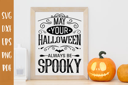 Halloween SVG | May Your Halloween Always Be Spooky