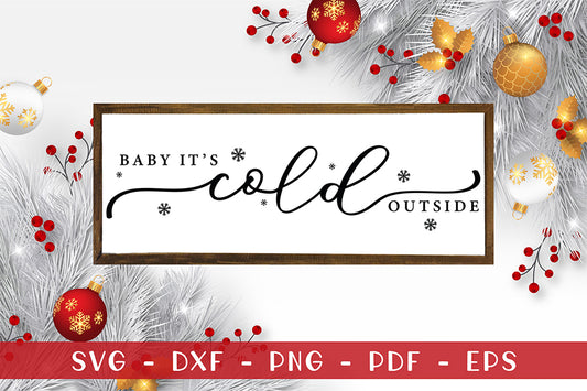 Baby It's Cold Outside, Farmhouse Christmas SVG