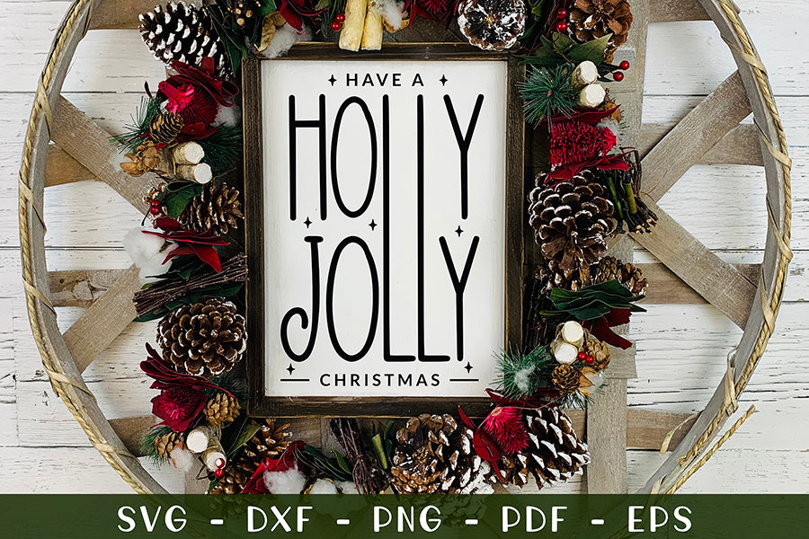 Have a Holly Jolly Christmas Farmhouse SVG