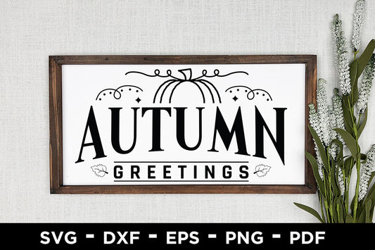 Fall Sign SVG - Autumn Greetings Cut File