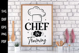 Chef in Training | Funny Kitchen Sign SVG
