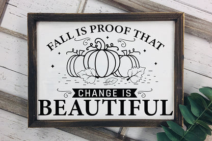 Fall is Proof That Change is Beautiful, Fall Sign SVG