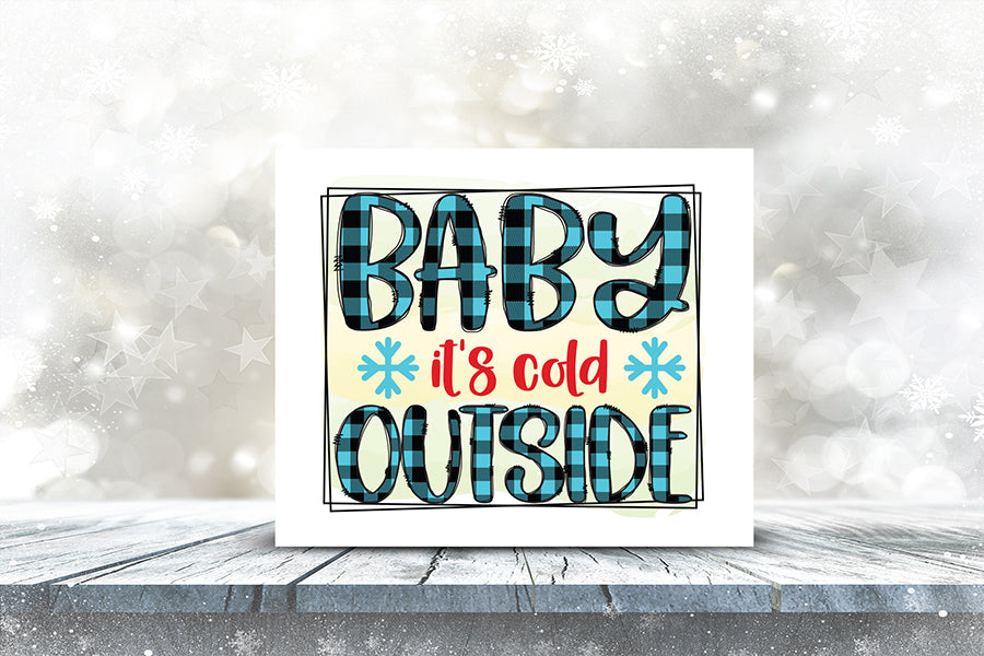 Baby It's Cold Outside PNG Sublimation