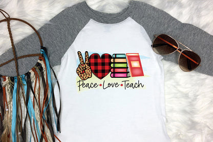 Peace Love Teach - Teacher Sublimation Design