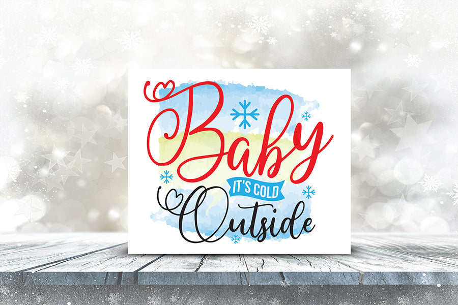 Baby It's Cold Outside, Winter PNG Sublimation