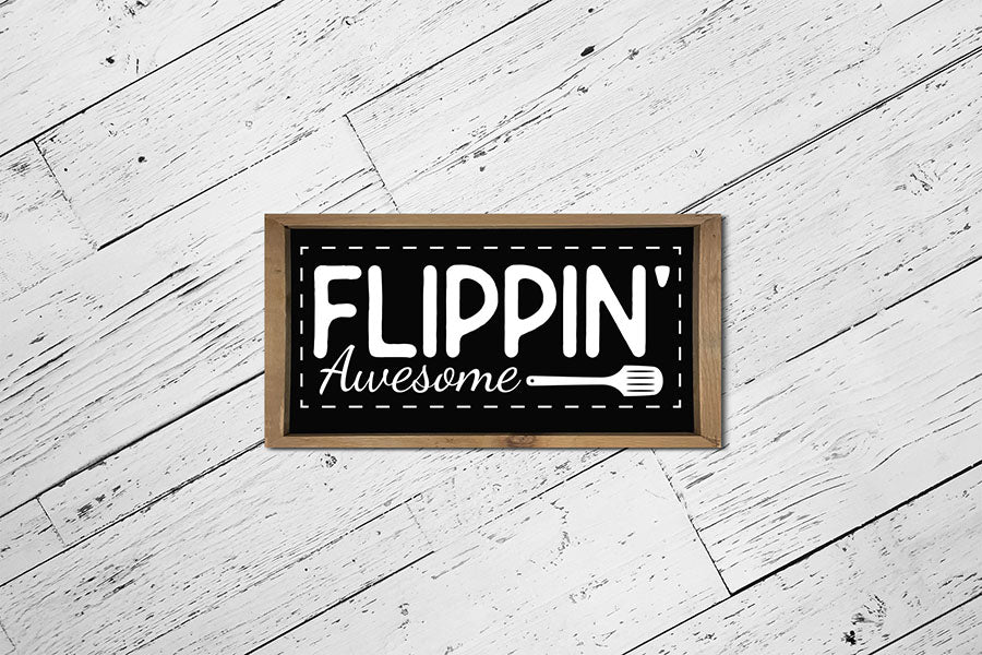 Flippin Awesome | Funny Kitchen Sign SVG