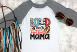 Loud & Proud Football Mama, Football PNG Sublimation