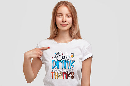 Thanksgiving Sublimation - Eat Drink and Give Thanks