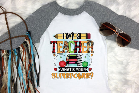 I'm a Teacher What's Your Superpower PNG