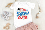 I'm Snow Cute, Kids Christmas Sublimation PNG