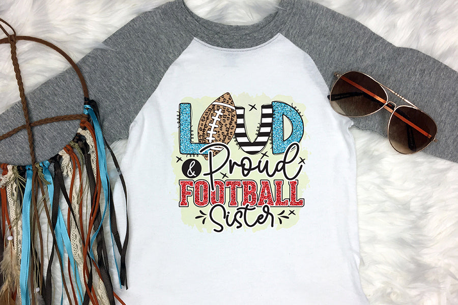 Loud & Proud Football Sister PNG Sublimation