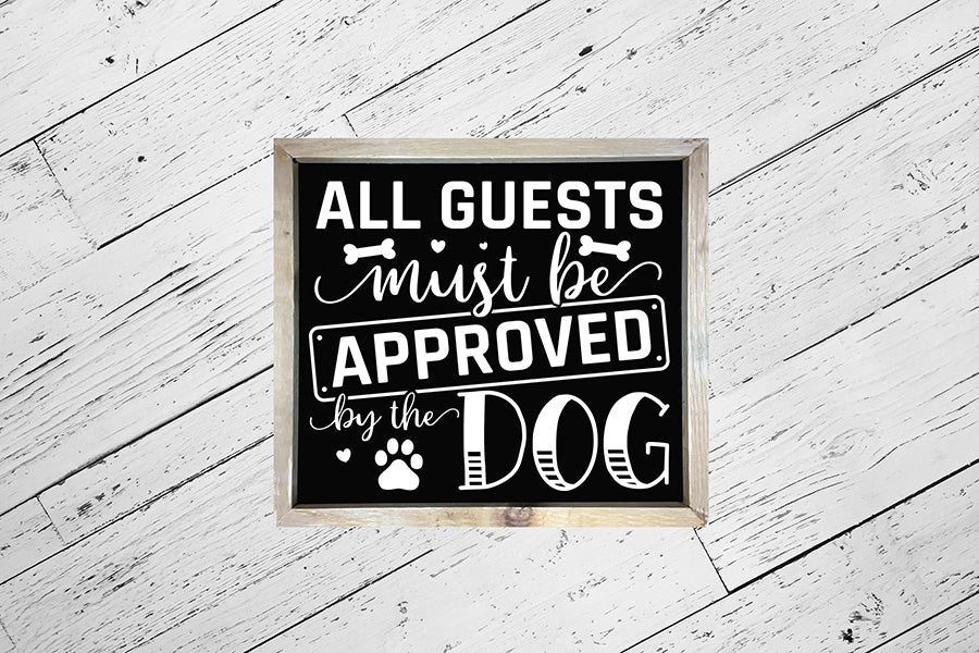 All Guests Must Be Approved by the Dog SVG