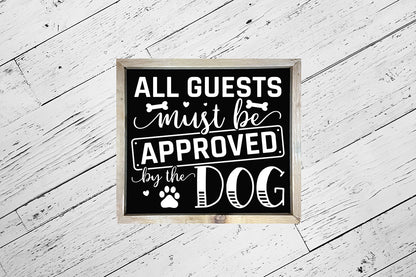 All Guests Must Be Approved by the Dog SVG