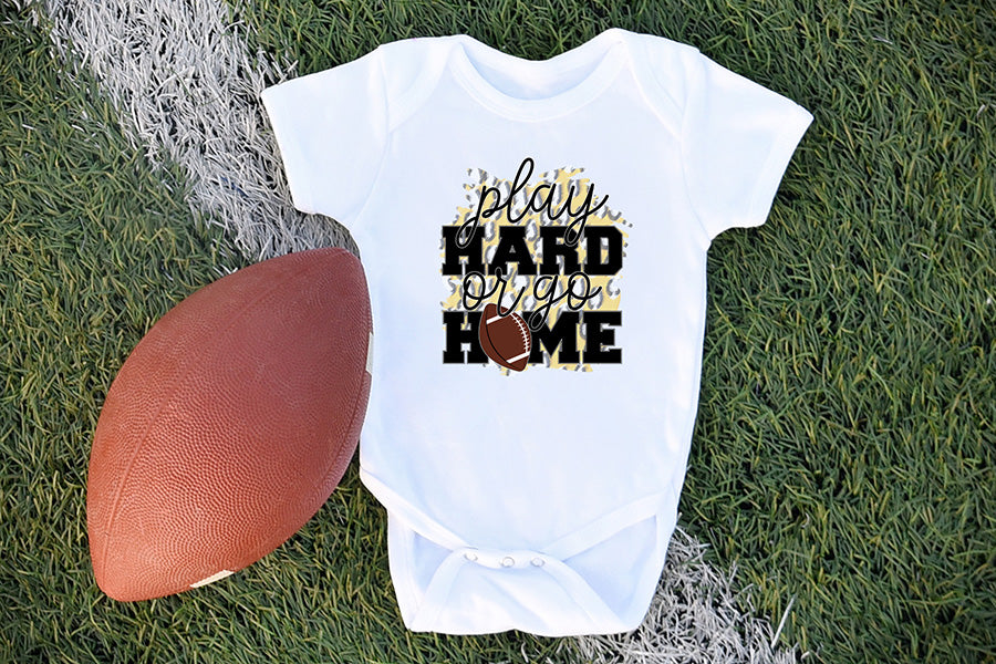 Play Hard or Go Home | Football PNG Sublimation