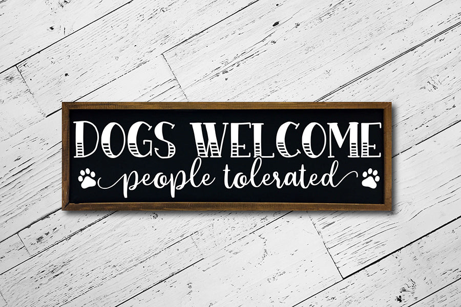 Dogs Welcome People Tolerated, Dog SVG