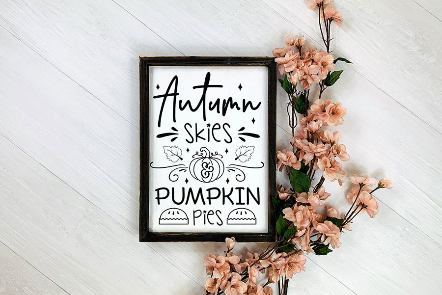 Autumn Skies & Pumpkin Pies | Fall Sign SVG