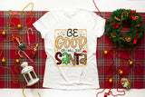 Be Good or I Will Text Santa, Funny Christmas PNG