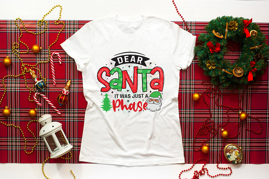 Dear Santa It Was Just a Phase PNG Sublimation