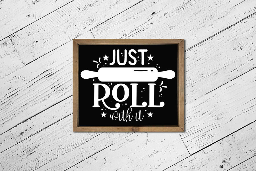 Just Roll with It, Funny Kitchen Sign SVG