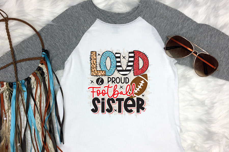 Loud & Proud Football Sister PNG Sublimation