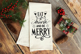 Eat Drink and Be Merry, Christmas Kitchen Towel SVG