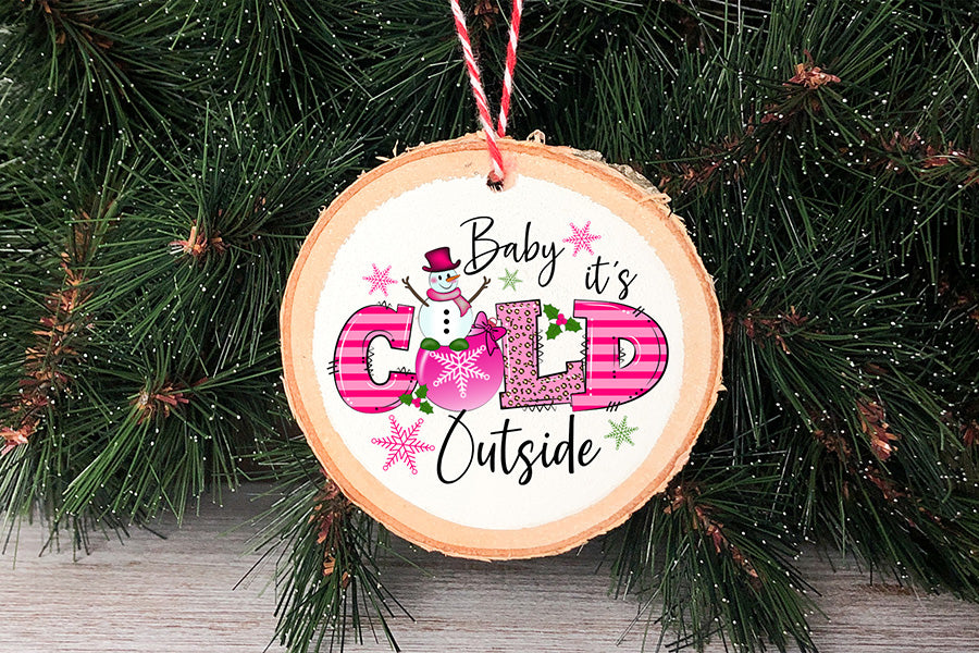 Baby It's Cold Outside - Pink Christmas Sublimation