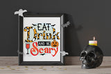 Eat Drink and be Scary, Halloween PNG Sublimation