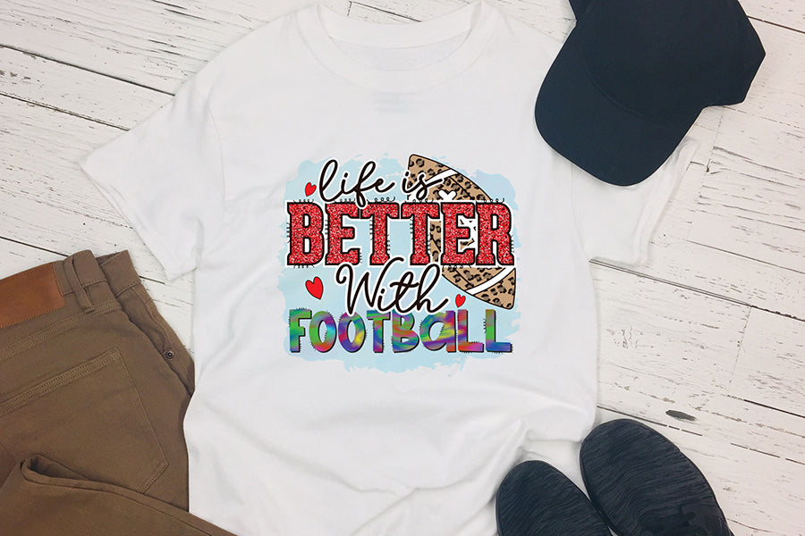 Life is Better with Football PNG Sublimation