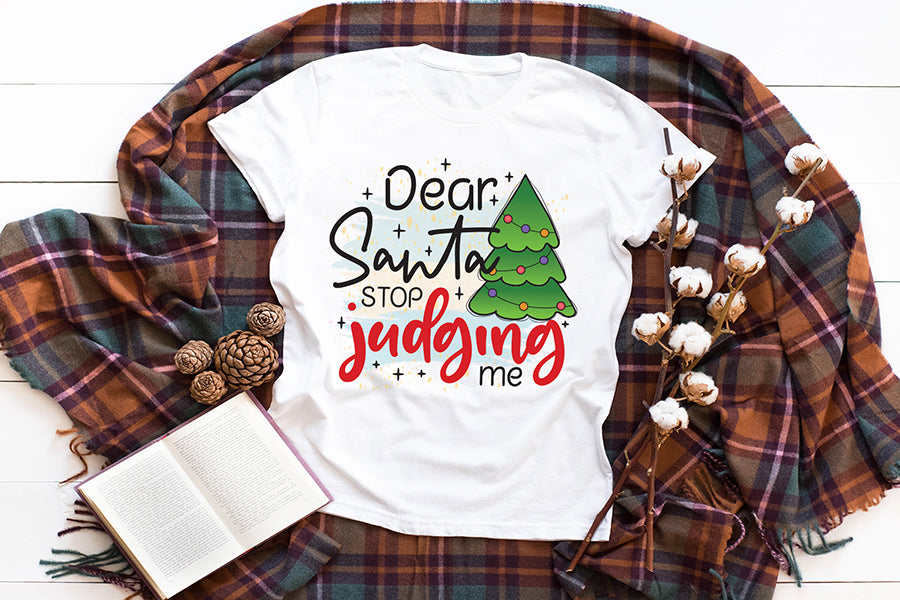 Dear Santa Stop Judging Me PNG Sublimation