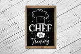 Chef in Training | Funny Kitchen Sign SVG