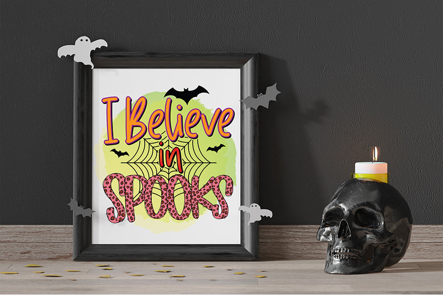 I Believe in Spooks - Halloween PNG Sublimation
