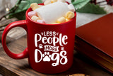 Less People More Dogs, Dog Quote SVG