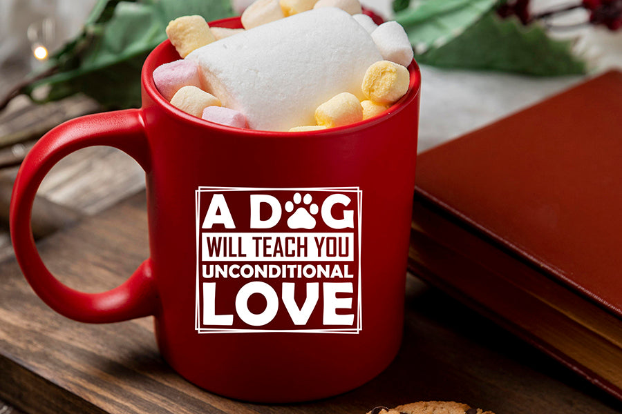 A Dog Will Teach You Unconditional Love SVG