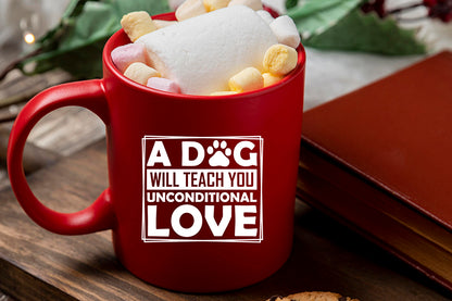 A Dog Will Teach You Unconditional Love SVG