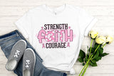 Strength Faith Courage - Breast Cancer PNG