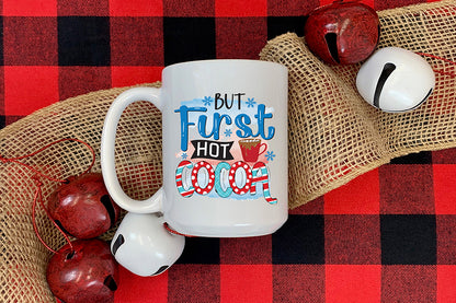 But First Hot Cocoa | Winter PNG Sublimation