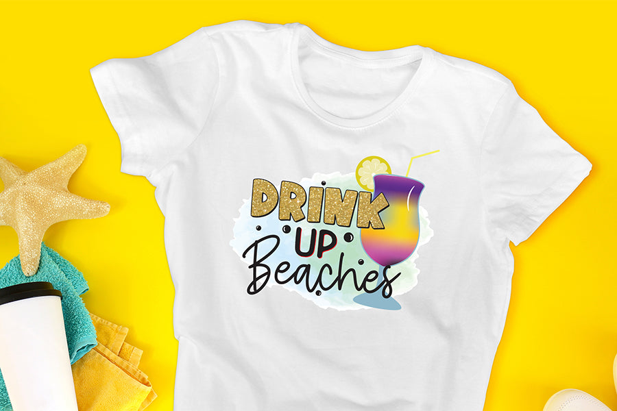 Drink Up Beaches, Beach Sublimation Design