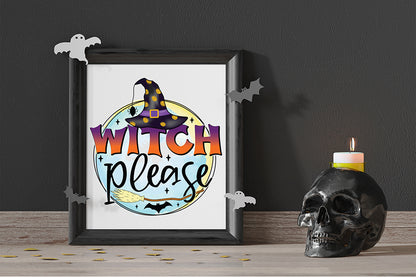 Witch Please | Halloween Witch Sublimation