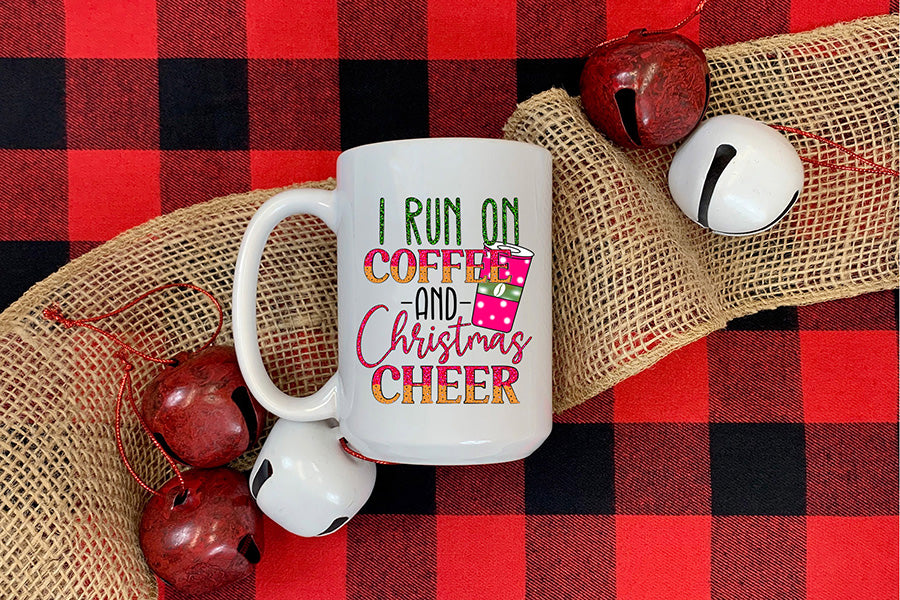 I Run on Coffee and Christmas Cheer PNG Sublimation