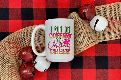 I Run on Coffee and Christmas Cheer PNG Sublimation
