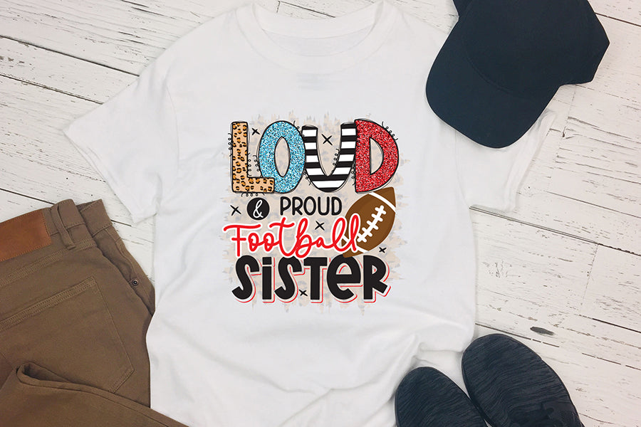 Loud & Proud Football Sister PNG Sublimation