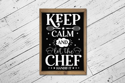 Keep Calm and Let the Chef Handle It SVG