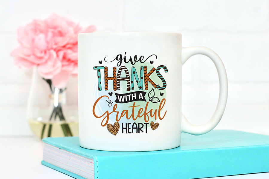 Give Thanks with a Grateful Heart PNG Sublimation