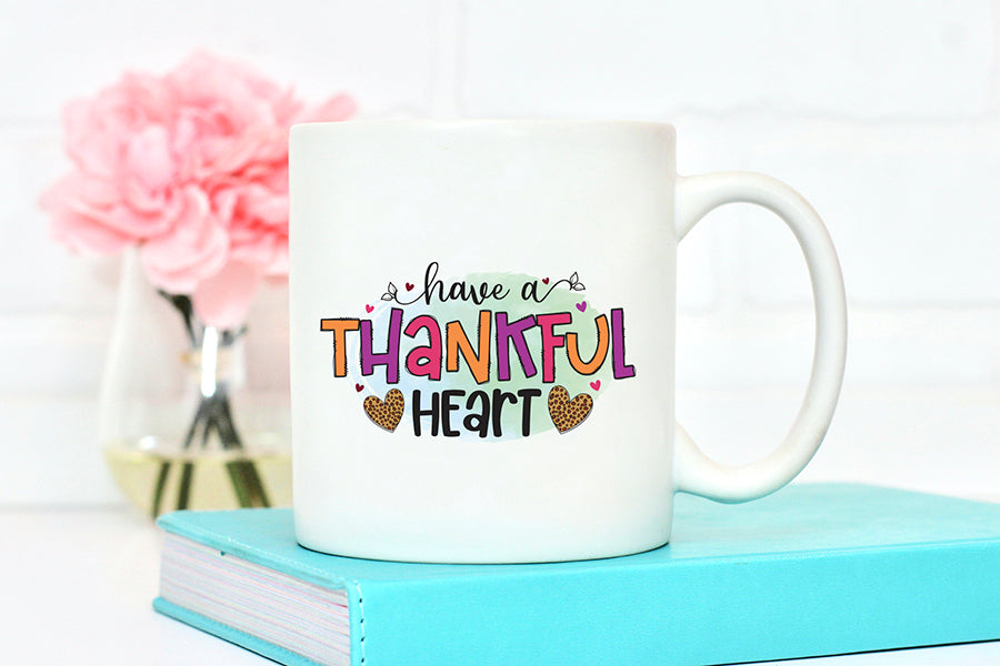 Have a Thankful Heart - Thanksgiving Sublimation