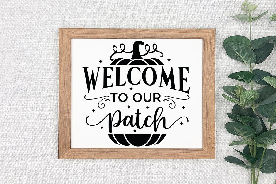 Welcome to Our Patch SVG - Fall Sign SVG