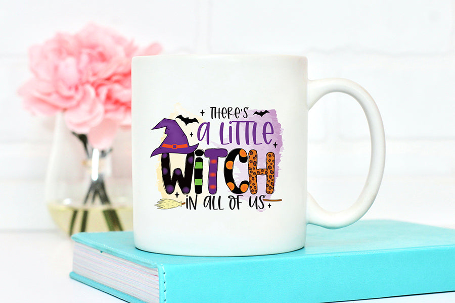 There's a Little Witch in All of Us PNG Sublimation