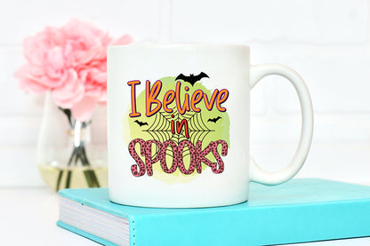 I Believe in Spooks - Halloween PNG Sublimation