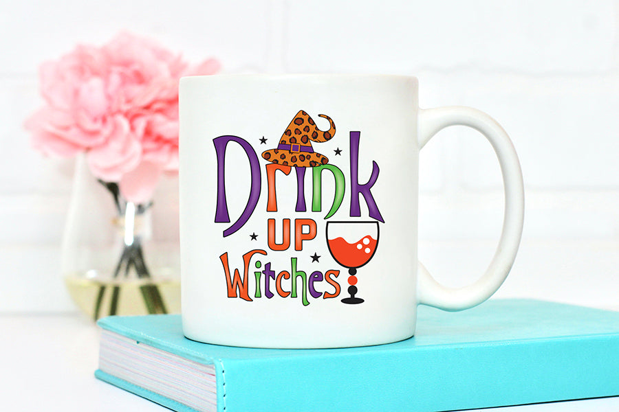 Drink Up Witches | Halloween Witch Sublimation