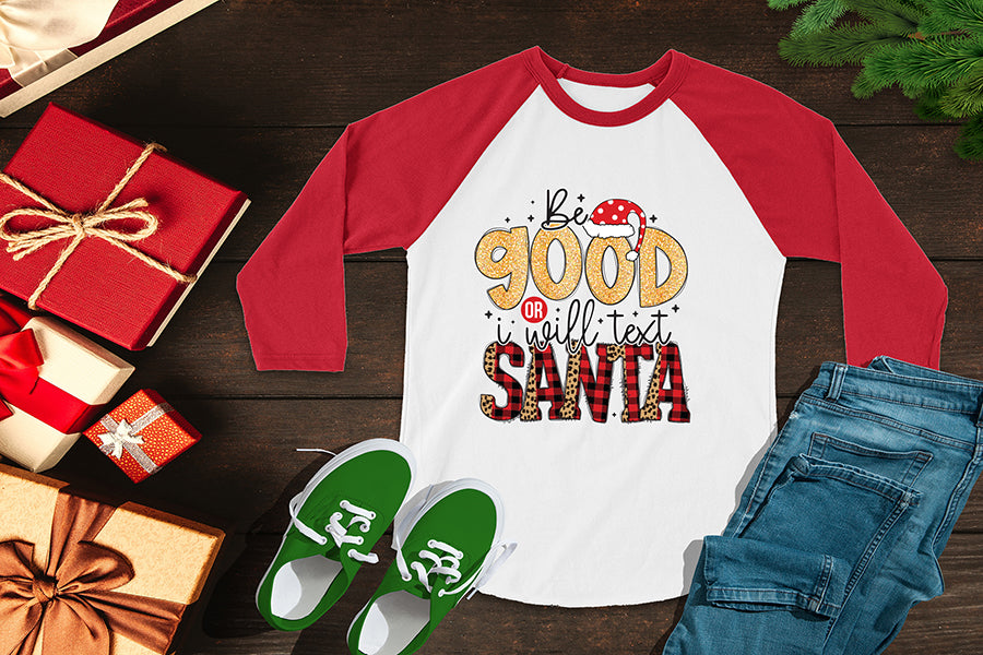 Be Good or I Will Text Santa PNG Sublimation