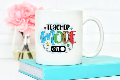 Teacher Mode on | Teacher Sublimation Design